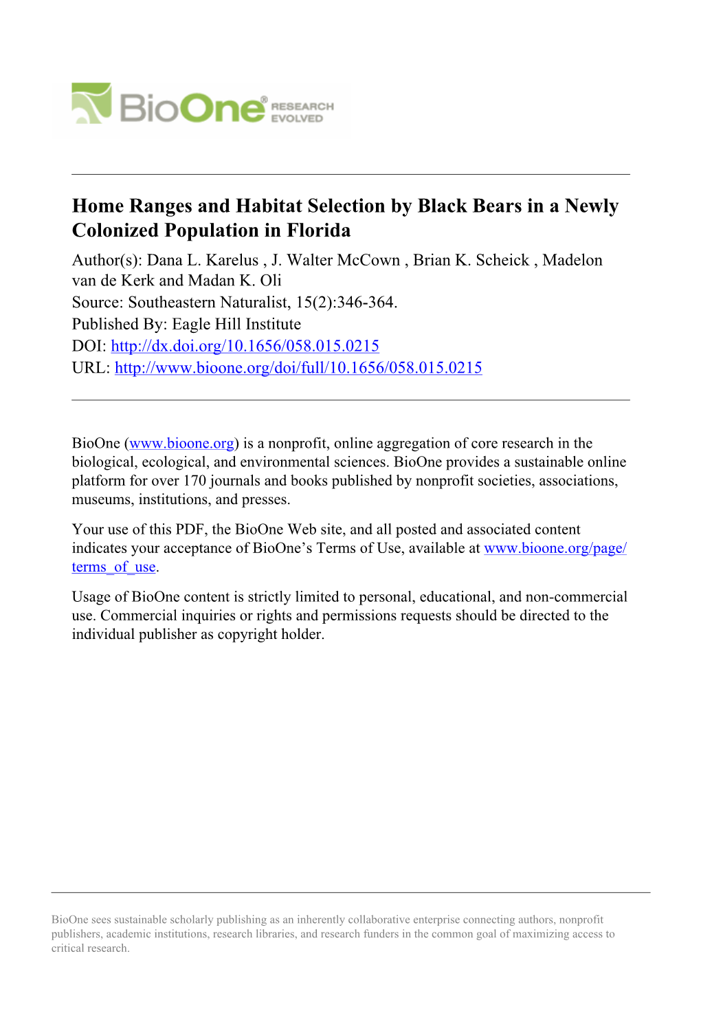 Home Ranges and Habitat Selection by Black Bears in a Newly Colonized Population in Florida Author(S): Dana L