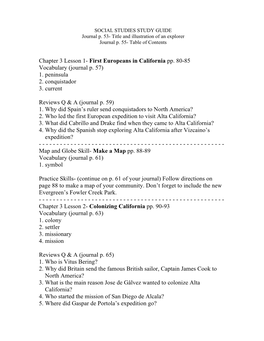 Chapter 3 Lesson 1- First Europeans in California Pp. 80-85 Vocabulary (Journal P. 57) 1. Peninsula 2. Conquistador 3. Current R