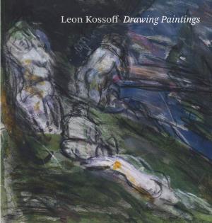 Press Leon Kossoff: Drawing Paintings Catalogue