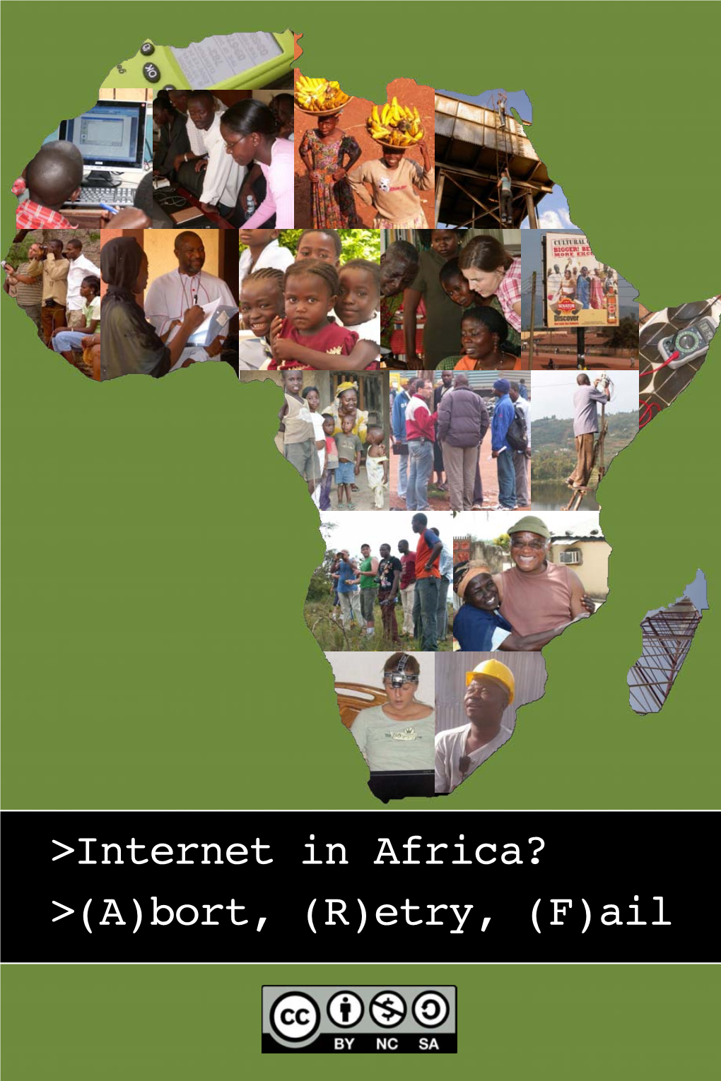 Internet in Africa? >(A)Bort, (R)Etry, (F)Ail Authors and Contributors