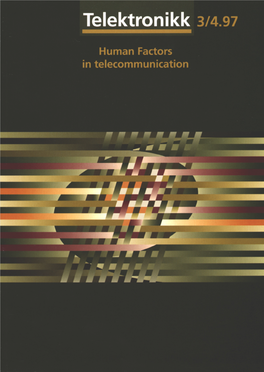 Human Factors in Telecommunications? Links in Norway, Steinar M