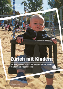 Zürich Mit Kindern Ein Wegweiser Durch Die Angebote Für Eltern, Kinder Und Jugendliche