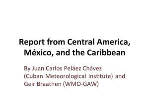 Report from Central America, México, and the Caribbean