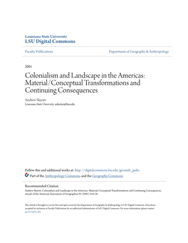 Colonialism and Landscape in the Americas: Material/Conceptual Transformations and Continuing Consequences Andrew Sluyter Louisiana State University, Asluyter@Lsu.Edu