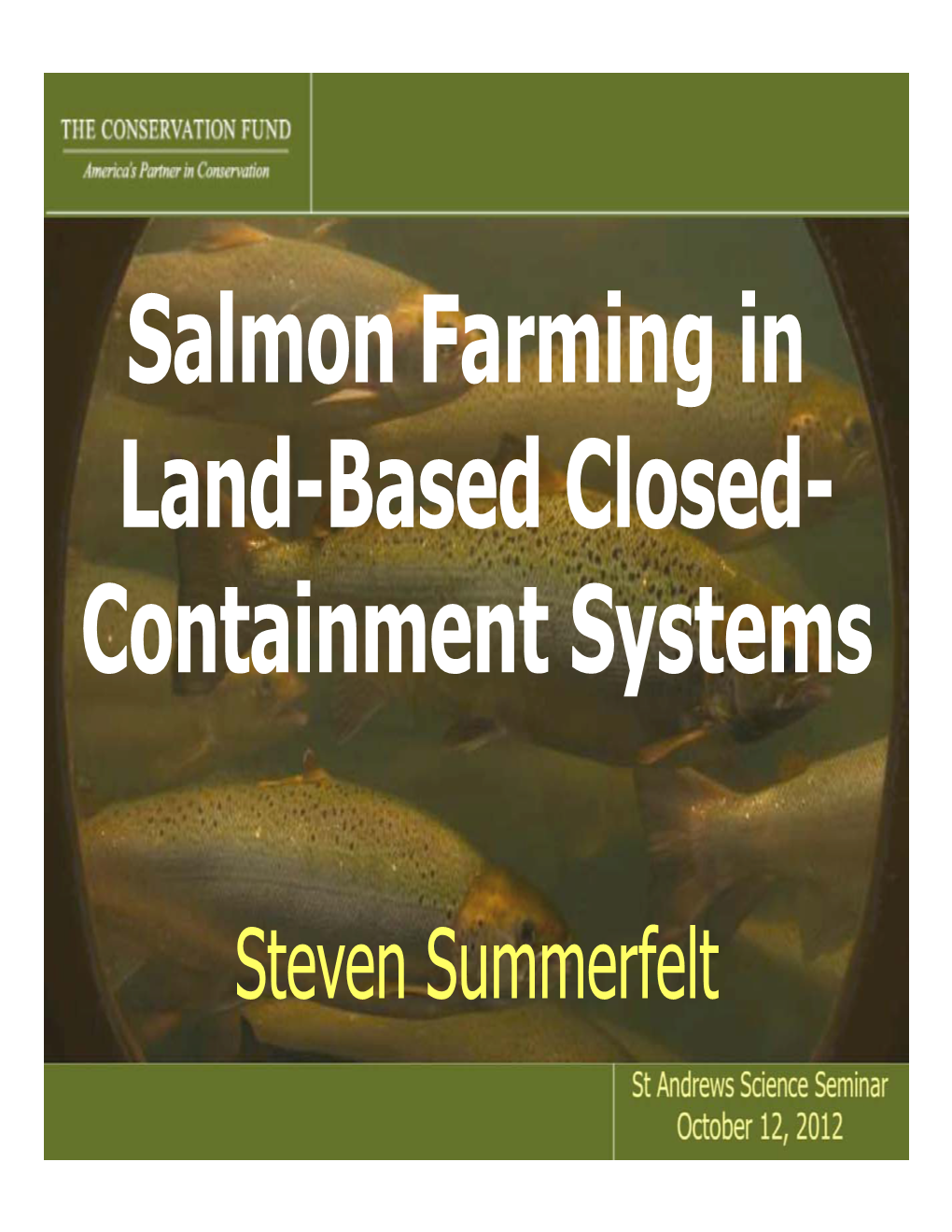 Summerfelt.Salmon Farming in Land-Based Closed-Containment