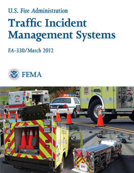 U.S. Fire Administration Traffic Incident Management Systems FA-330/March 2012