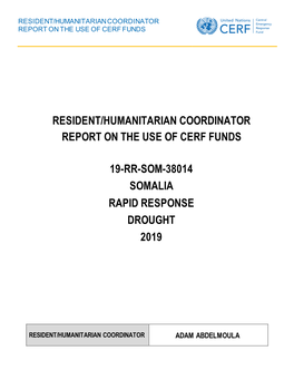 Resident/Humanitarian Coordinator Report on the Use of Cerf Funds 19-Rr-Som-38014 Somalia Rapid Response Drought 2019