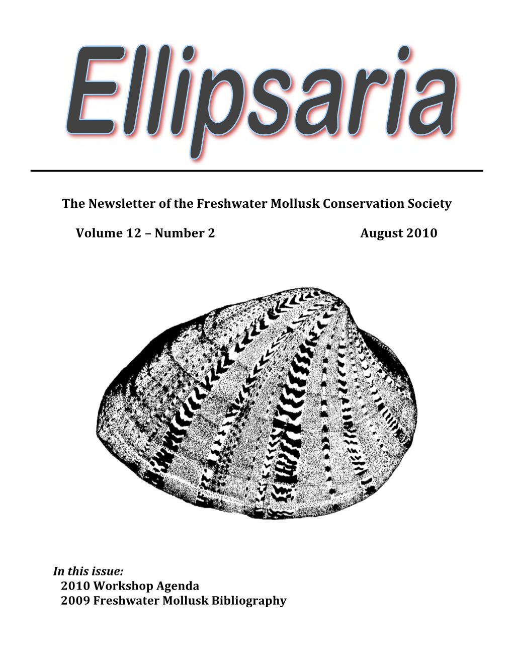 The Newsletter of the Freshwater Mollusk Conservation Society Volume 12 – Number 2 August 2010