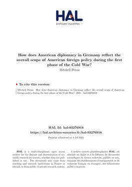 How Does American Diplomacy in Germany Reflect the Overall Scope of American Foreign Policy During the First Phase of the Cold War? Mitchell Peran