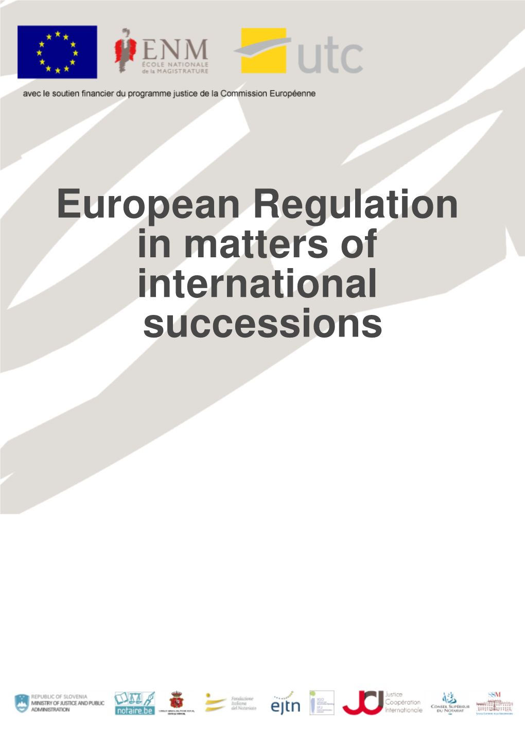 European Regulation in Matters of International Successions Table Des Matières