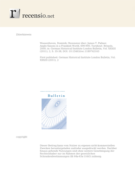 Rezension Über: James T. Palmer, Anglo-Saxons in a Frankish World, 690-900, Turnhout: Brepols, 2009, In: German Historical Institute London Bulletin, Vol