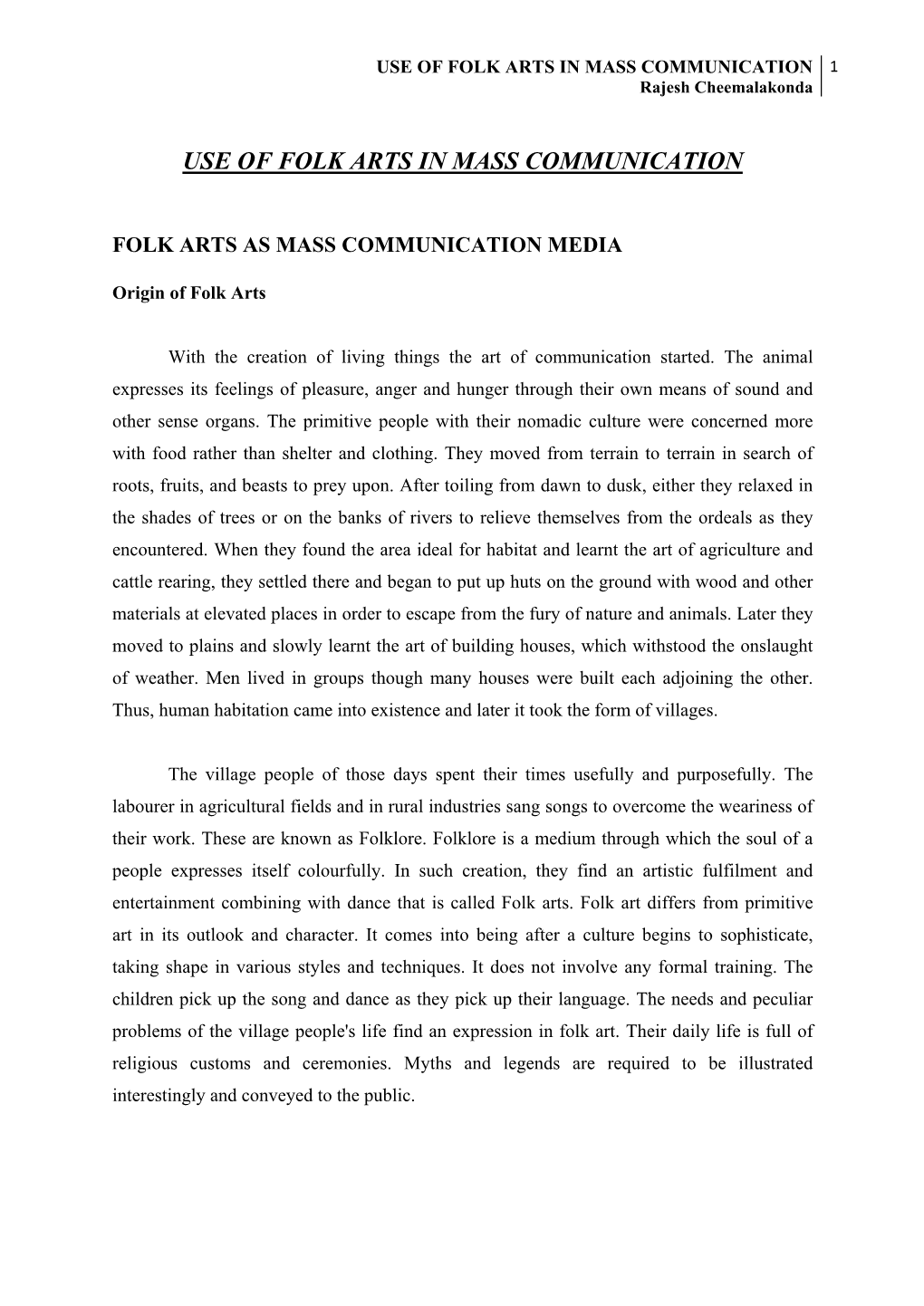 USE of FOLK ARTS in MASS COMMUNICATION 1 Rajesh Cheemalakonda