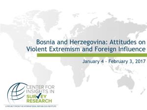 Bosnia and Herzegovina: Attitudes on Violent Extremism and Foreign Influence