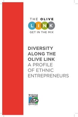 DIVERSITY ALONG the OLIVE LINK a PROFILE of ETHNIC ENTREPRENEURS the Olive Link, a Four-Mile Stretch of Olive Boulevard in University City, Links Greater St