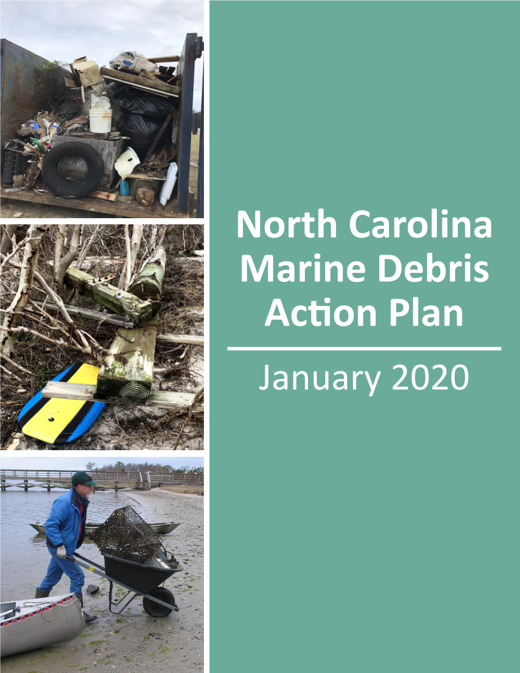 Marine Debris Action Plan January 2020 Acknowledgements the North Carolina Marine Debris Action Plan Is the Result of a Multi-Year Collaborative Effort