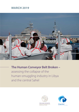 The Human Conveyor Belt Broken – Assessing the Collapse of the Human-Smuggling Industry in Libya and the Central Sahel ACKNOWLEDGEMENTS