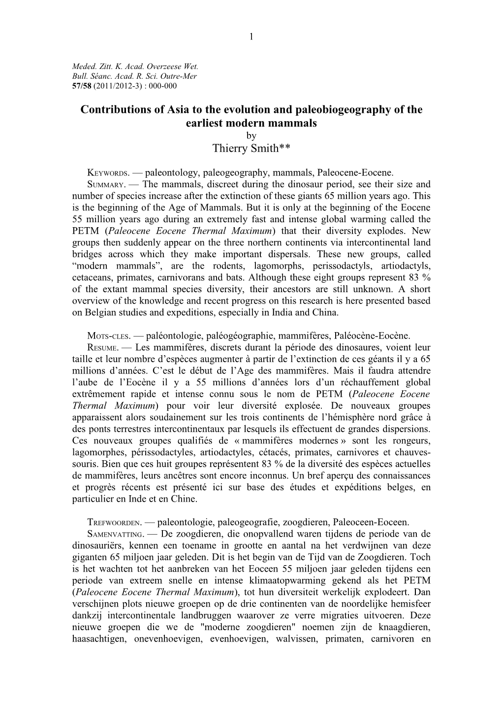 Contributions of Asia to the Evolution and Paleobiogeography of the Earliest Modern Mammals by Thierry Smith**