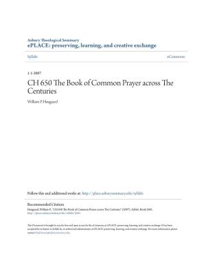 CH 650 the Book of Common Prayer Across the Centuries William P