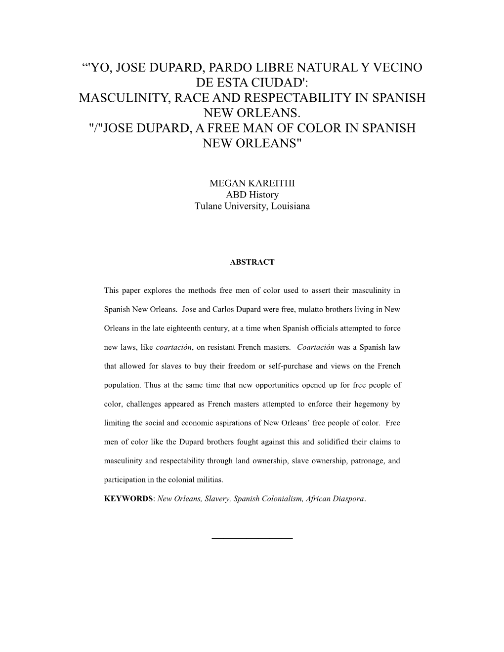 'Yo, Jose Dupard, Pardo Libre Natural Y Vecino De Esta Ciudad': Masculinity, Race and Respectability in Spanish New Orleans