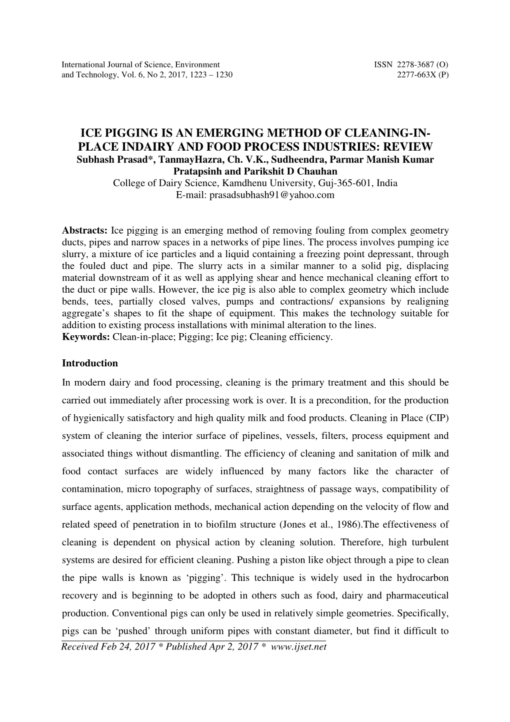 ICE PIGGING IS an EMERGING METHOD of CLEANING-IN- PLACE INDAIRY and FOOD PROCESS INDUSTRIES: REVIEW Subhash Prasad*, Tanmayhazra, Ch