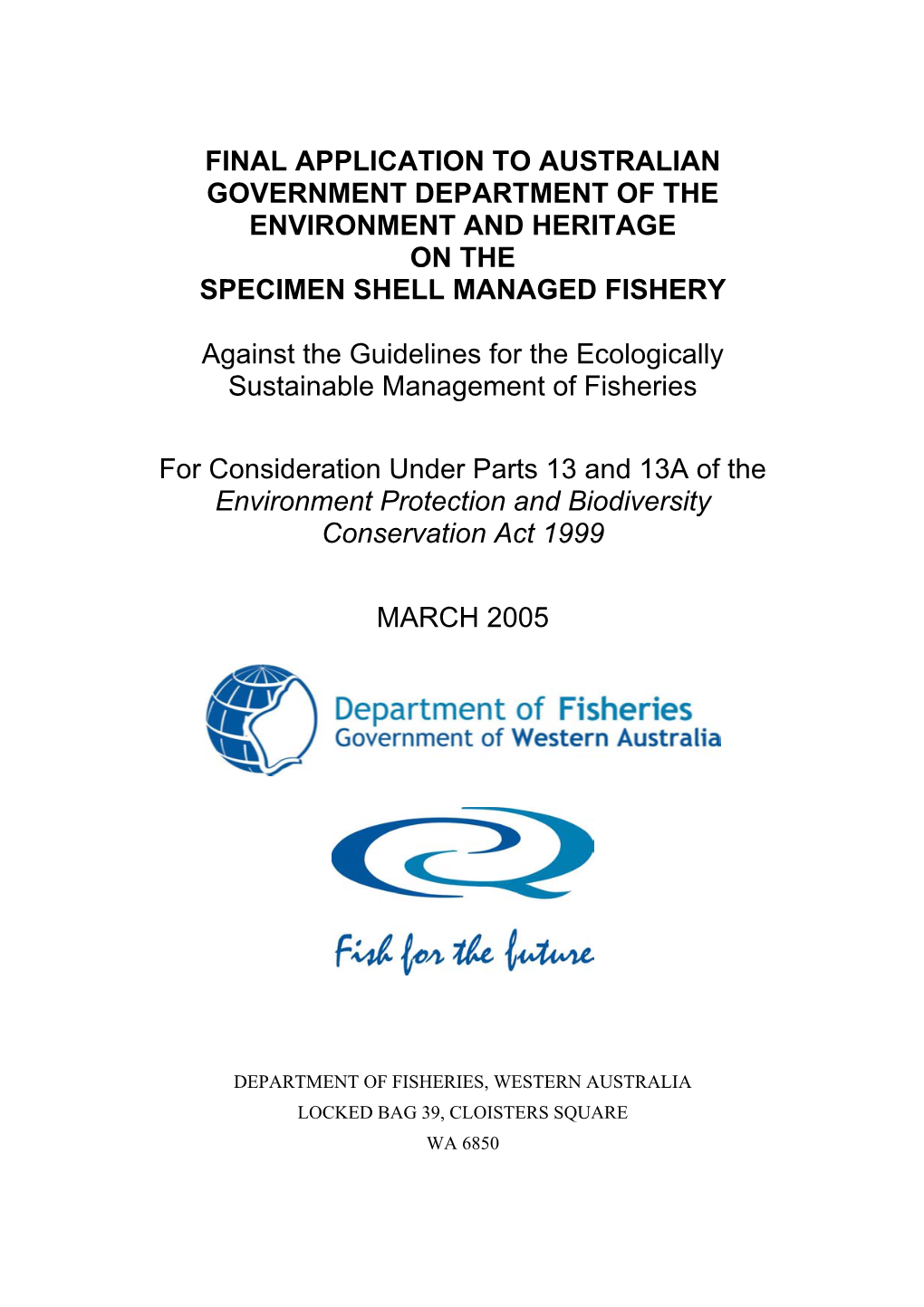 Final Application to Australian Government Department of the Environment and Heritage on the Specimen Shell Managed Fishery