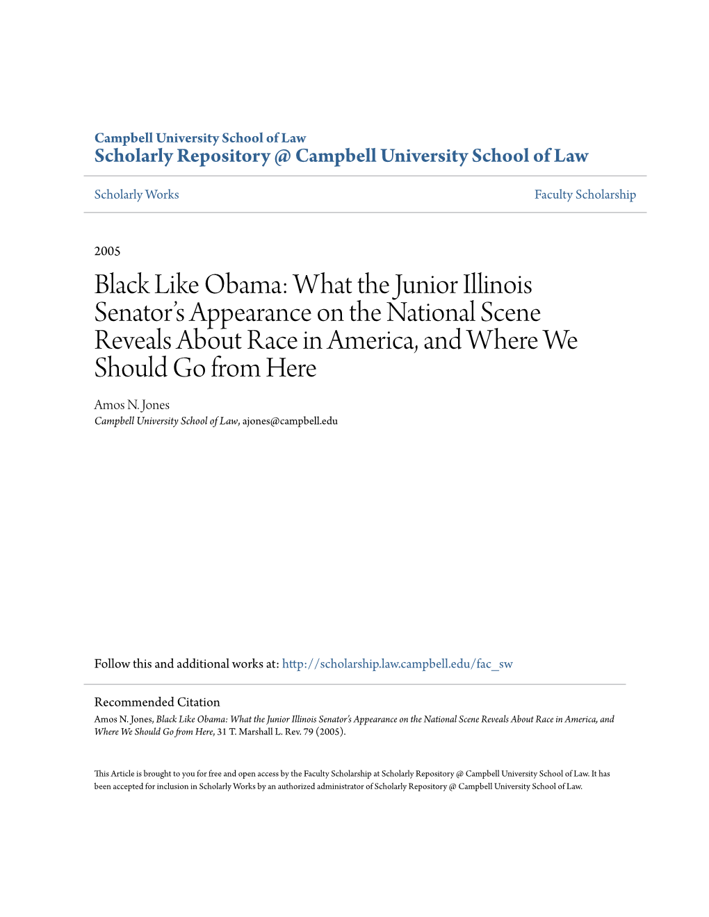 Black Like Obama: What the Junior Illinois Senator’S Appearance on the National Scene Reveals About Race in America, and Where We Should Go from Here Amos N