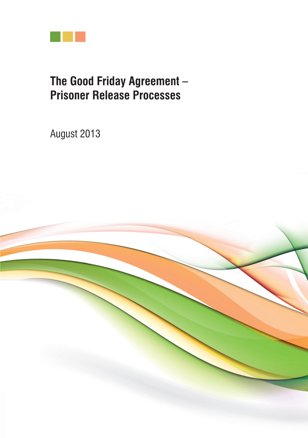 The Good Friday Agreement – Prisoner Release Processes