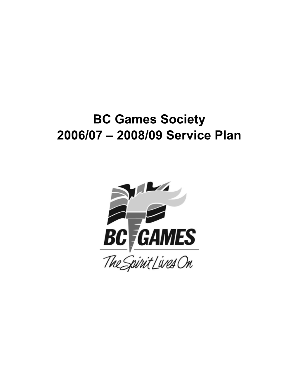 BC Games Society 2006/07 – 2008/09 Service Plan