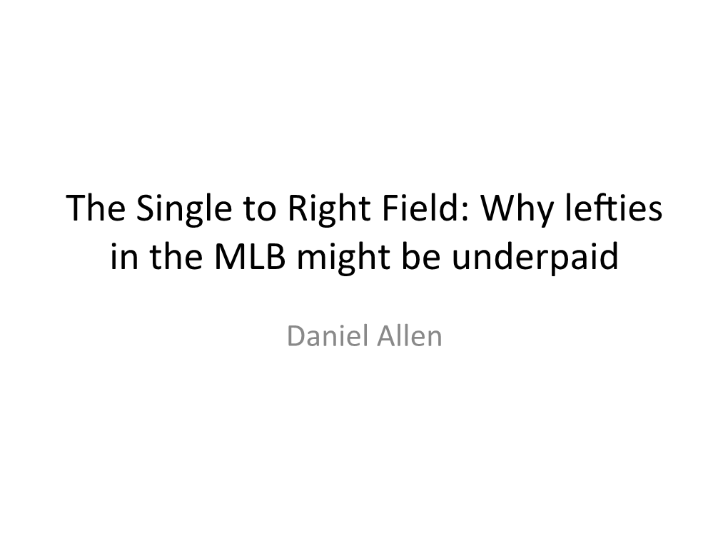 The Single to Right Field: Why Lefties in the MLB Might Be Underpaid