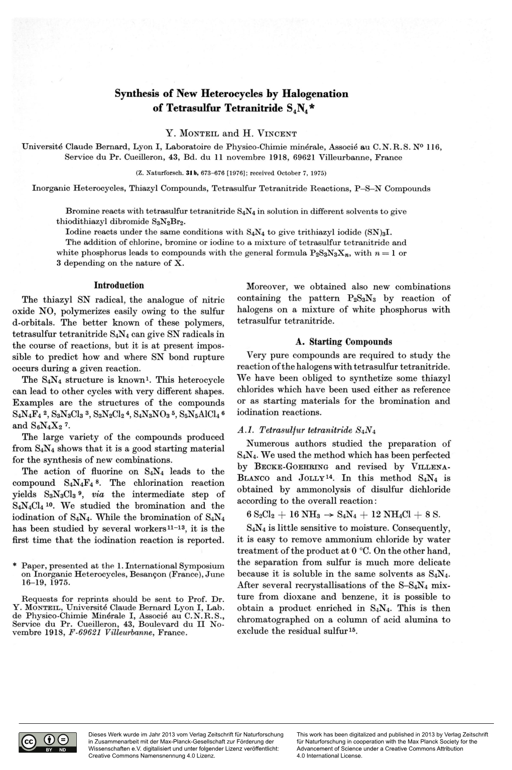 Synthesis of New Heterocycles by Halogenation of Tetrasulfur