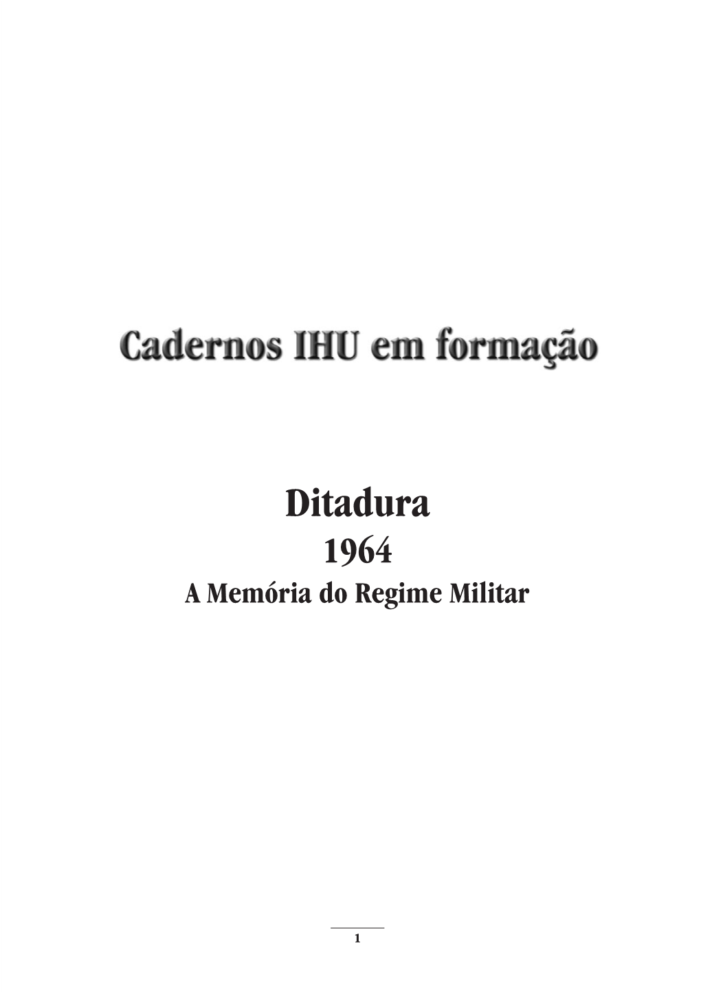 Ditadura 1964 a Memória Do Regime Militar