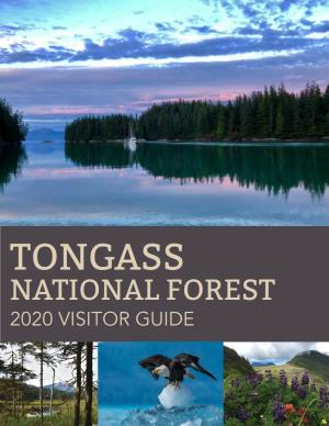 TONGASS NATIONAL FOREST 2020 VISITOR GUIDE TABLE of CONTENTS GETTING the MOST out Welcome to the of YOUR VISIT
