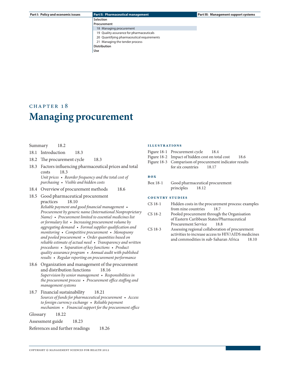 Managing Procurement 19 Quality Assurance for Pharmaceuticals 20 Quantifying Pharmaceutical Requirements 21 Managing the Tender Process Distribution Use