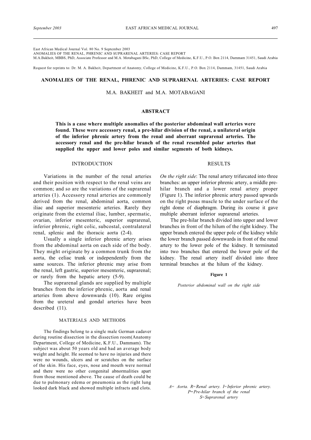 ANOMALIES of the RENAL, PHRENIC and SUPRARENAL ARTERIES: CASE REPORT M.A. BAKHEIT and M.A. MOTABAGANI ABSTRACT This Is a Case Wh