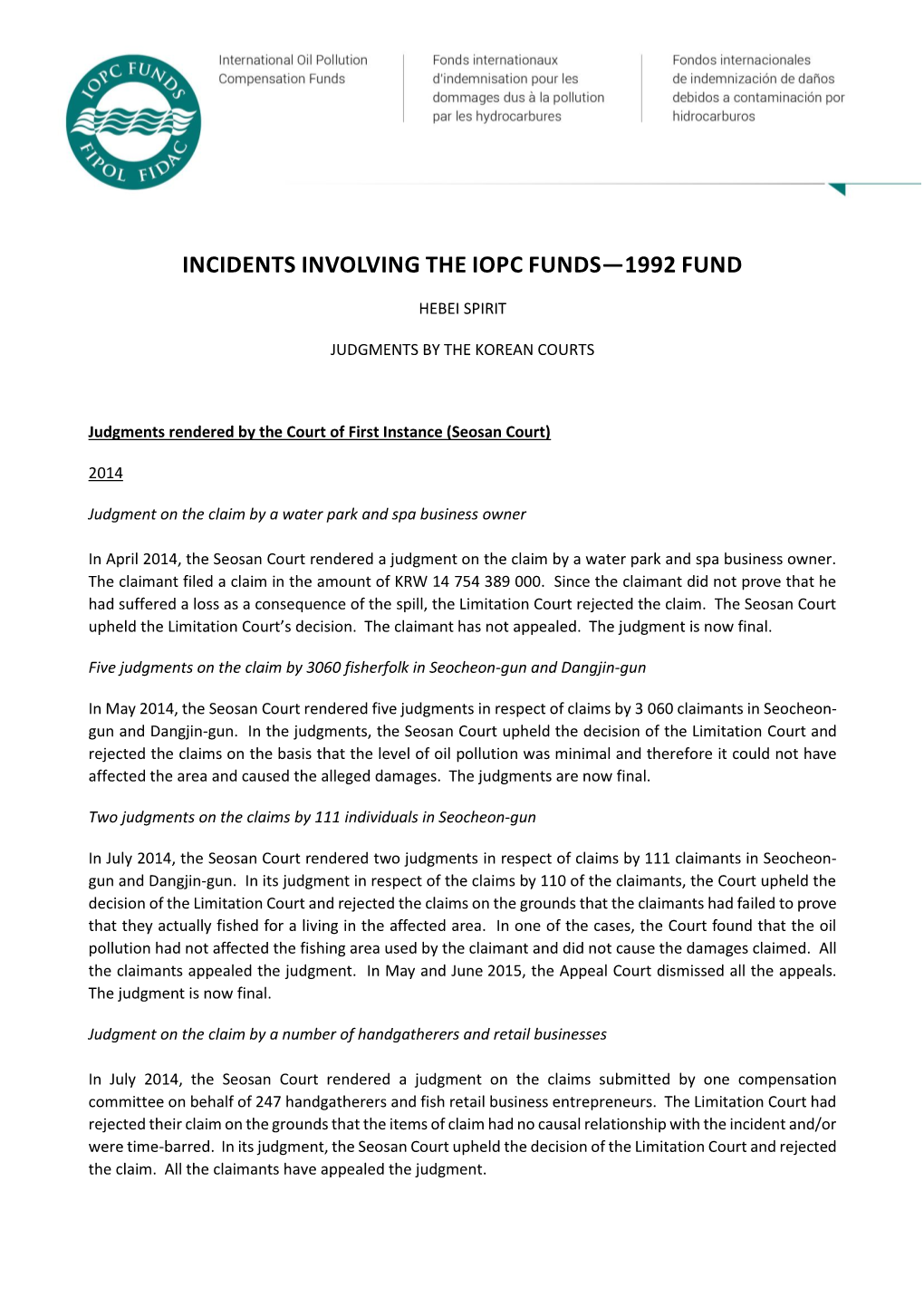 Incidents Involving the Iopc Funds—1992 Fund