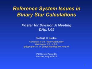 Reference System Issues in Binary Star Calculations