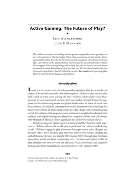 Active Gaming: the Future of Play? S Lisa Witherspoon John P
