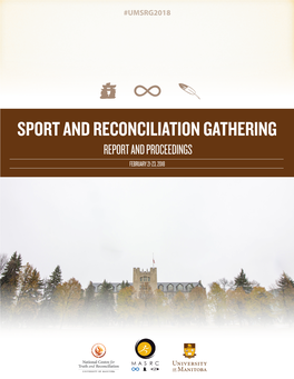 SPORT and RECONCILIATION GATHERING REPORT and PROCEEDINGS FEBRUARY 21-23, 2018 Acknowledgements