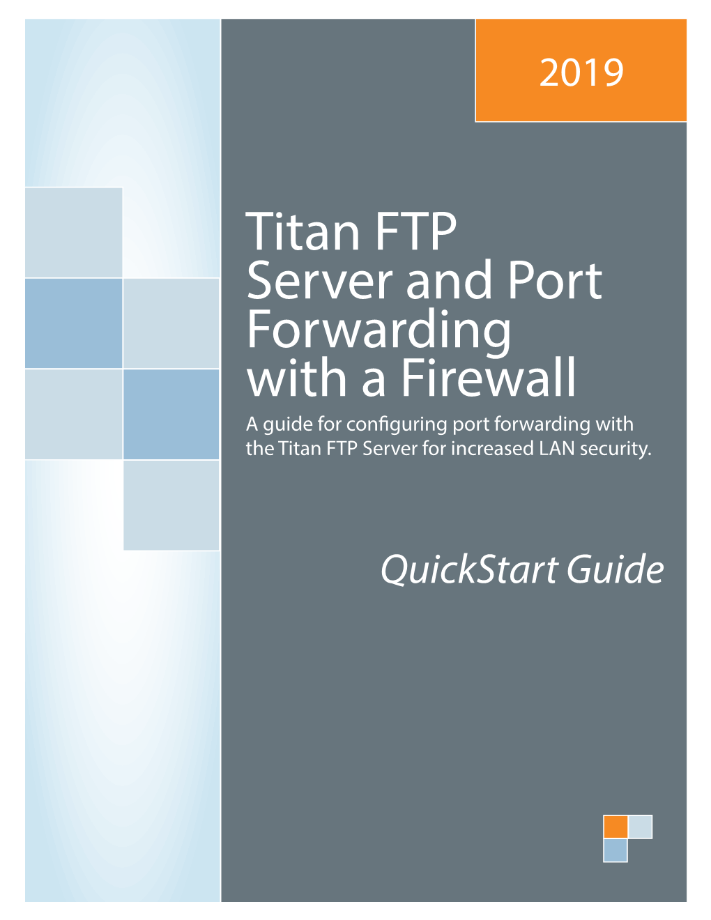 Titan FTP Server and Port Forwarding with a Firewall a Guide for Configuring Port Forwarding with the Titan FTP Server for Increased LAN Security