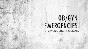 OB/GYN EMERGENCIES Elyse Watkins, Dhsc, PA-C, DFAAPA DISCLOSURES