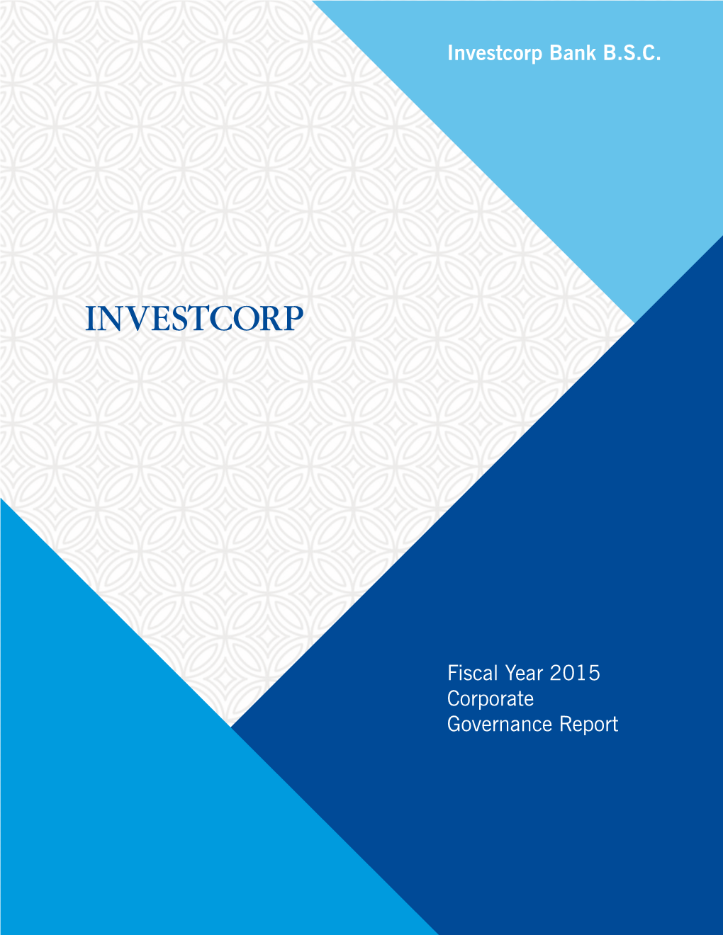 Investcorp Bank B.S.C. Fiscal Year 2015 Corporate Governance Report 1 Name Director Profession, Directorships and Affiliations Since