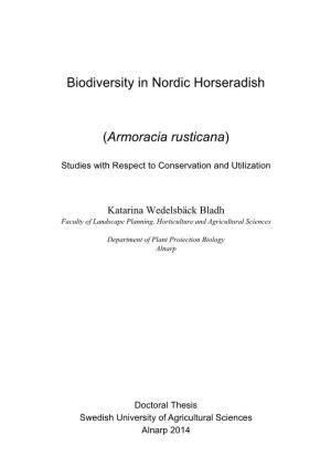 Biodiversity in Nordic Horseradish (Armoracia Rusticana): Studies with Respect to Conservation and Utilization