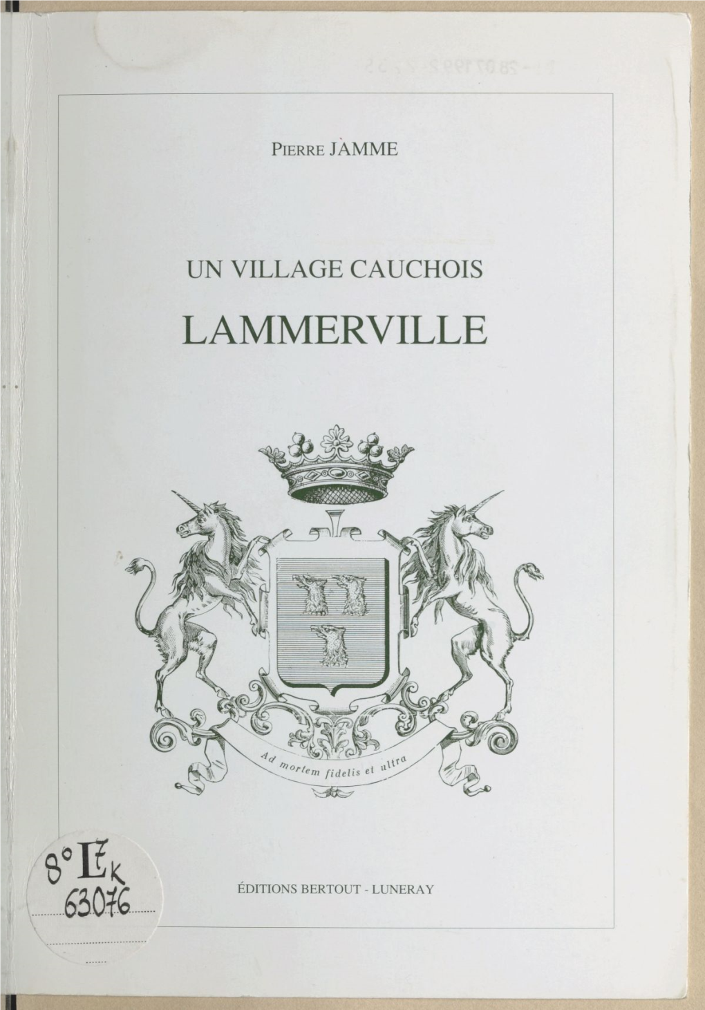 Lammerville, Sollicite De L'archevêché, Et Obtient, L'autorisation De Fonder À Ses Frais Sous Le Vocable De Jean-Baptiste Une Chapelle Aux Mesnils