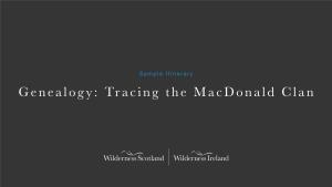 Sample Itinerary Genealogy: Tracing the Macdonald Clan Day by Day Itinerary
