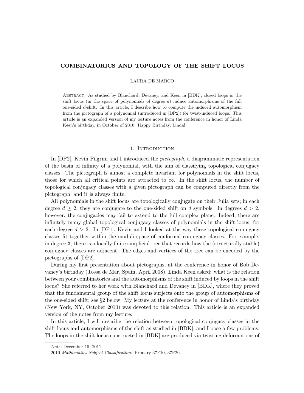 COMBINATORICS and TOPOLOGY of the SHIFT LOCUS 1. Introduction in [DP2], Kevin Pilgrim and I Introduced the Pictograph, a Diagram