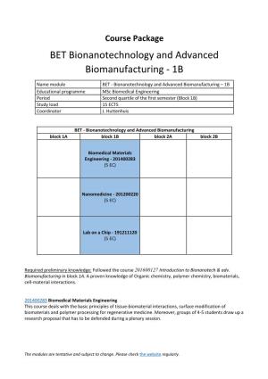 BET Bionanotechnology and Advanced Biomanufacturing - 1B