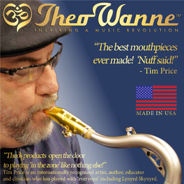 “The Best Mouthpieces Ever Made! 'Nuff Said!”
