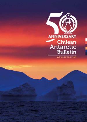 Antarctic Bulletin the Chilean Antarctic Bulletin (Boletín Antártico Chileno) Is the Official Publication of INACH