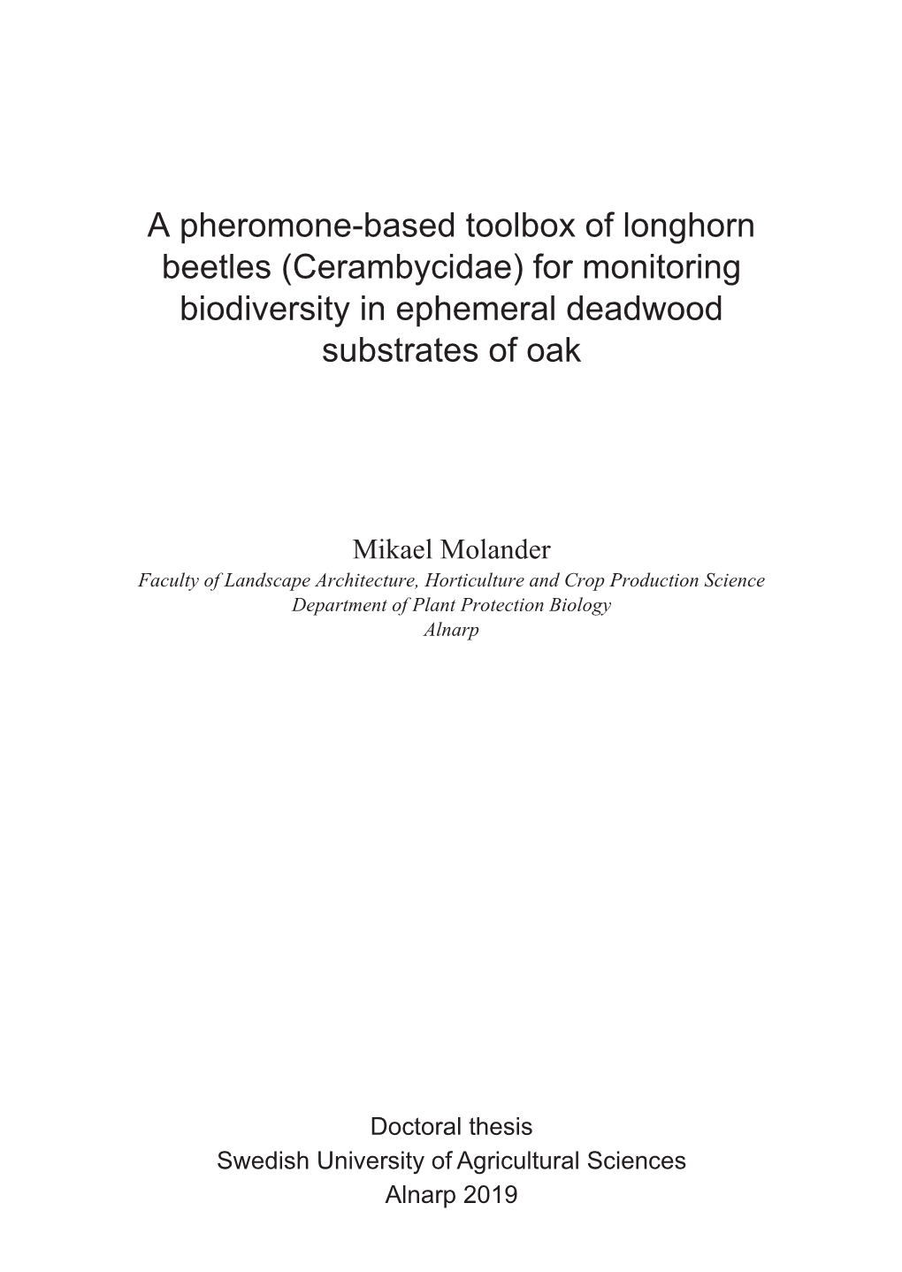 A Pheromone-Based Toolbox of Longhorn Beetles (Cerambycidae) for Monitoring Biodiversity in Ephemeral Deadwood Substrates of Oak