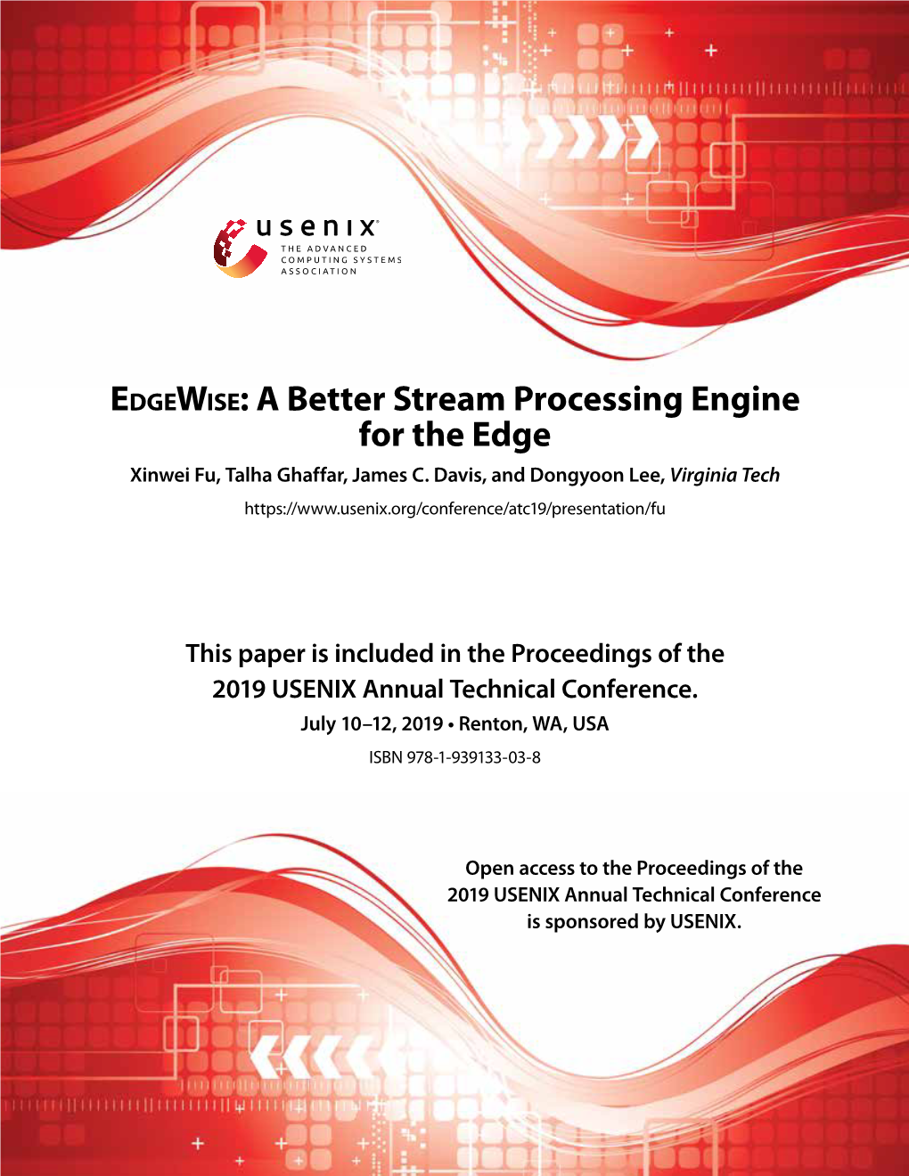 Edgewise: a Better Stream Processing Engine for the Edge Xinwei Fu, Talha Ghaffar, James C